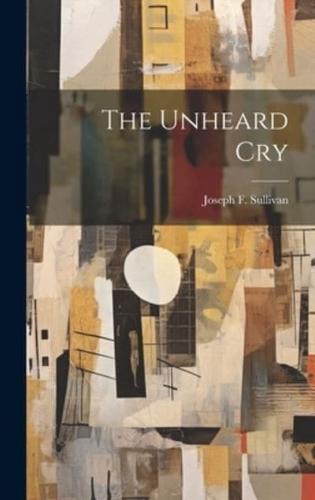 The Unheard Cry