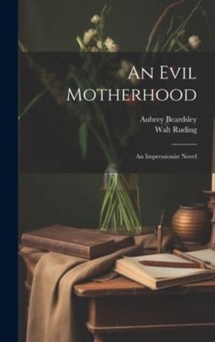 An Evil Motherhood
