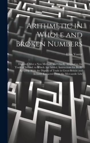 Arithmetic in Whole and Broken Numbers