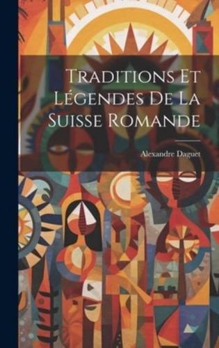 Traditions Et Légendes De La Suisse Romande