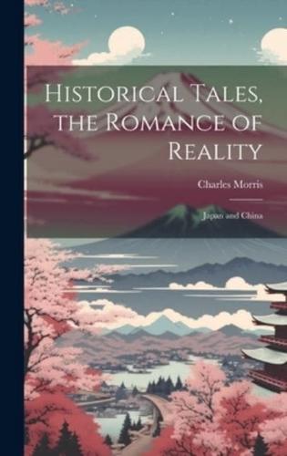 Historical Tales, the Romance of Reality