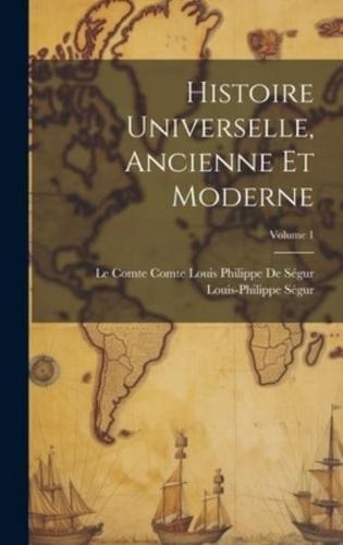 Histoire Universelle, Ancienne Et Moderne; Volume 1