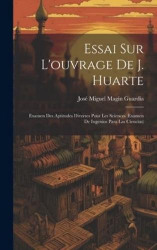 Essai Sur L'ouvrage De J. Huarte