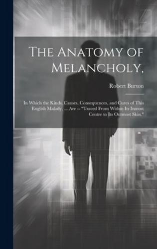 The Anatomy of Melancholy,