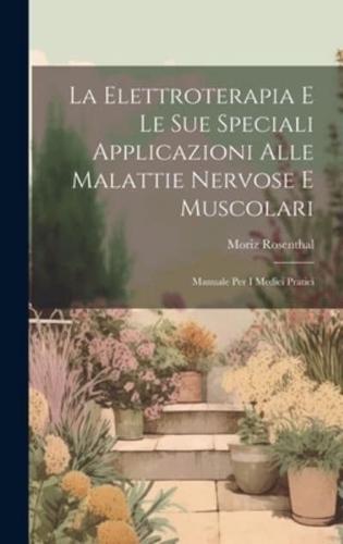 La Elettroterapia E Le Sue Speciali Applicazioni Alle Malattie Nervose E Muscolari