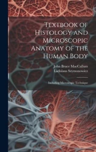 Textbook of Histology and Microscopic Anatomy of the Human Body