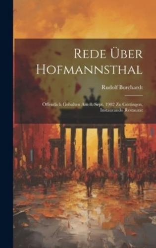 Rede Über Hofmannsthal; Öffentlich Gehalten Am 8. Sept. 1902 Zu Göttingen, Instaurando Restaurat