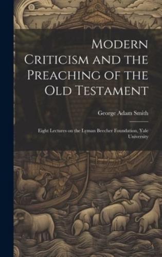 Modern Criticism and the Preaching of the Old Testament