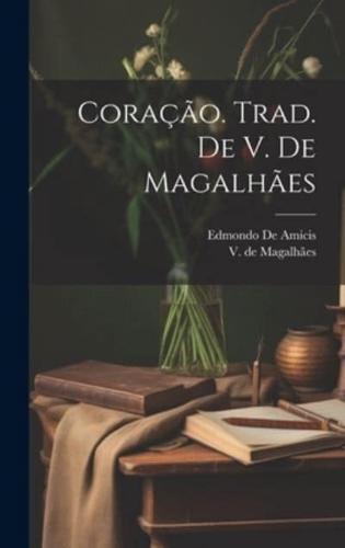 Coração. Trad. De V. De Magalhães