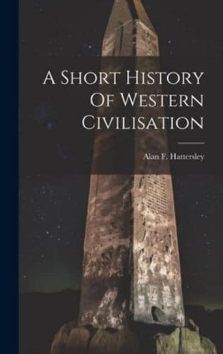 A Short History Of Western Civilisation