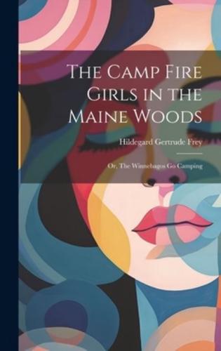 The Camp Fire Girls in the Maine Woods
