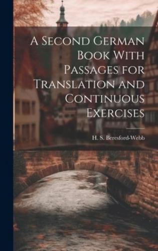 A Second German Book With Passages for Translation and Continuous Exercises