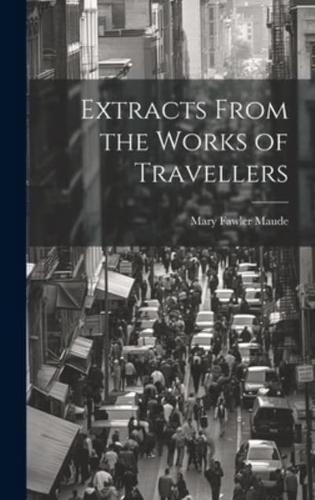 Extracts From the Works of Travellers