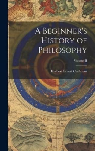 A Beginner's History of Philosophy; Volume II