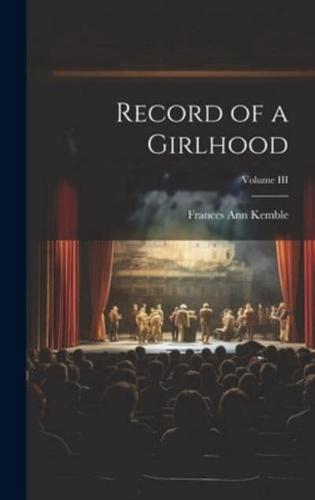 Record of a Girlhood; Volume III