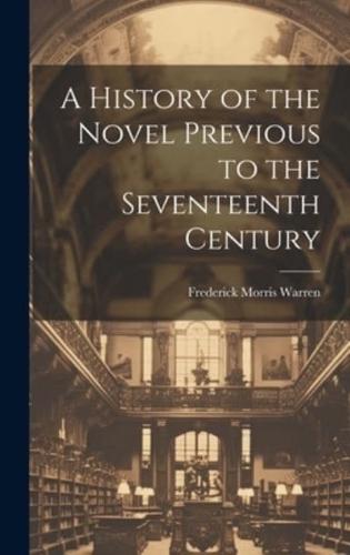 A History of the Novel Previous to the Seventeenth Century