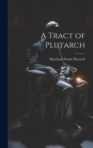 A Tract of Plutarch