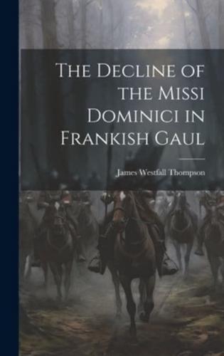 The Decline of the Missi Dominici in Frankish Gaul