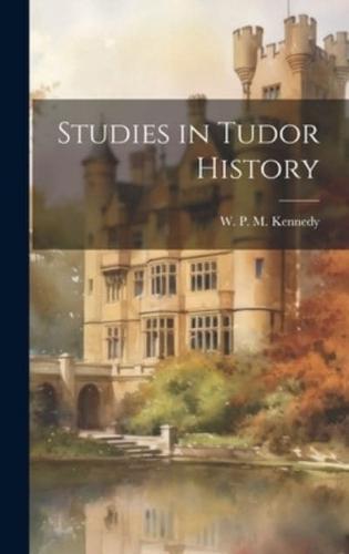 Studies in Tudor History
