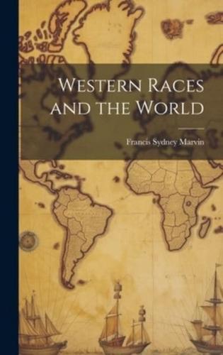 Western Races and the World