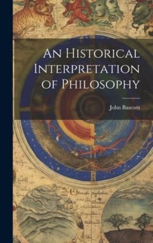 An Historical Interpretation of Philosophy