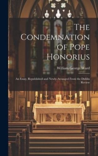 The Condemnation of Pope Honorius