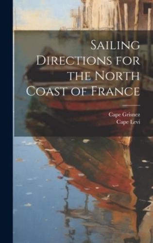 Sailing Directions for the North Coast of France