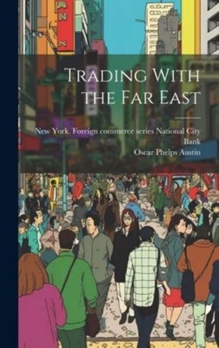 Trading With the Far East