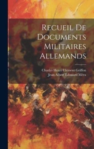 Recueil De Documents Militaires Allemands