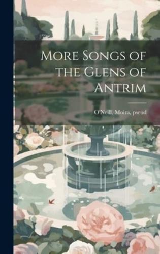 More Songs of the Glens of Antrim