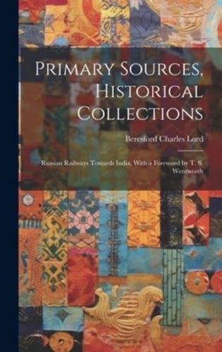 Primary Sources, Historical Collections