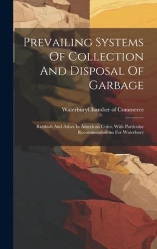 Prevailing Systems Of Collection And Disposal Of Garbage