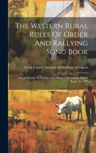 The Western Rural Rules Of Order And Rallying Song Book