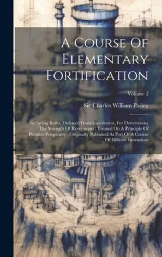 A Course Of Elementary Fortification