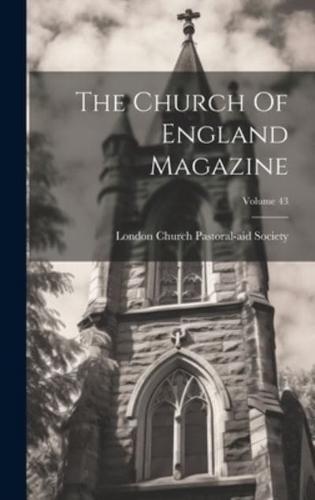 The Church Of England Magazine; Volume 43