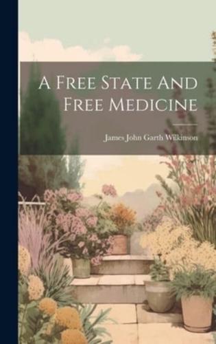 A Free State And Free Medicine