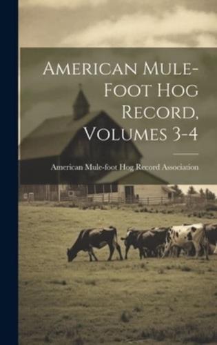American Mule-Foot Hog Record, Volumes 3-4