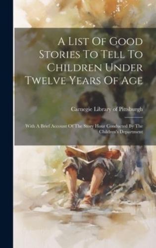 A List Of Good Stories To Tell To Children Under Twelve Years Of Age
