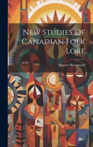 New Studies Of Canadian Folk Lore