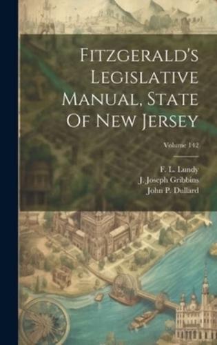 Fitzgerald's Legislative Manual, State Of New Jersey; Volume 142