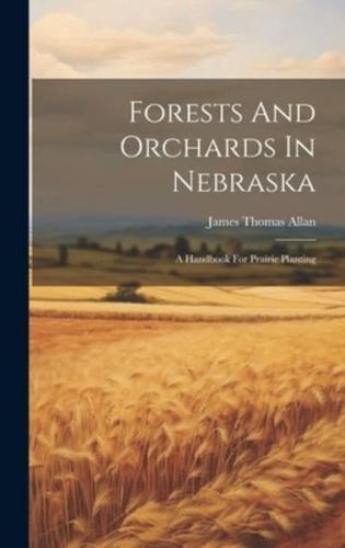 Forests And Orchards In Nebraska