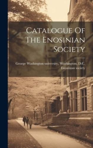 Catalogue Of The Enosinian Society