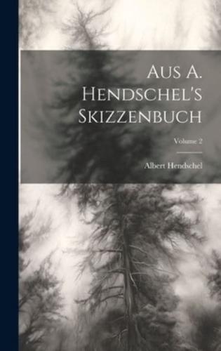 Aus A. Hendschel's Skizzenbuch; Volume 2