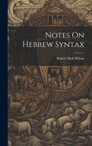 Notes On Hebrew Syntax