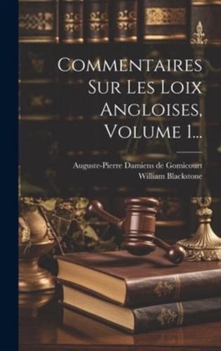 Commentaires Sur Les Loix Angloises, Volume 1...