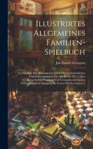 Illustrirtes Allgemeines Familien-Spielbuch