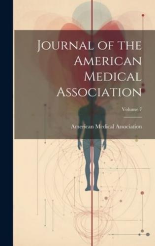 Journal of the American Medical Association; Volume 7