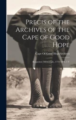 Precis of the Archives of the Cape of Good Hope