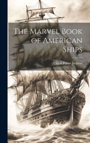 The Marvel Book of American Ships