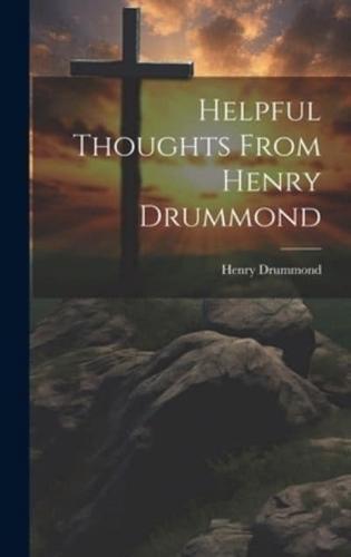 Helpful Thoughts From Henry Drummond